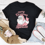 Merry Christmas A-sholes Tee - Image 7