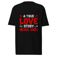 A True Love Story Never Valentine Tshirt
