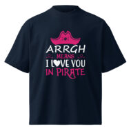 Arrgh Means I Love You Valentine T Shirt