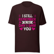 I Still Remember the First Day Valentine T-Shirt - Image 2