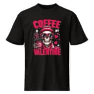 Coffe is My Valentine T-shirt