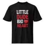 Little Dude Big Heart Valentine T-Shirt