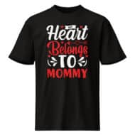 My Heart Belongs to Mommy Valentine T-Shirt