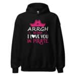Arrgh Means I Love You Valentine Hoodie