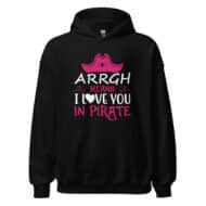 Arrgh Means I Love You Valentine Hoodie