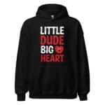 Little Dude Big Heart Valentine Hoodie