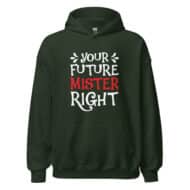 Your Future Mister Right Valentine Hoodie - Image 3