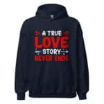 A True Love Story Never Valentine Hoodie