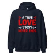 A True Love Story Never Valentine Hoodie